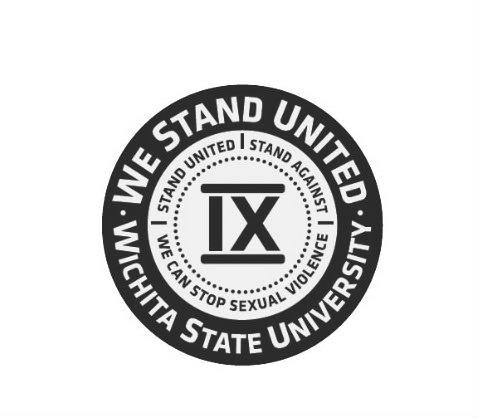 Trademark Logo · WE STAND UNITED · WICHITA STATE UNIVERSITY STAND UNITED STAND AGAINST WE CAN STOP SEXUAL VIOLENCE IX
