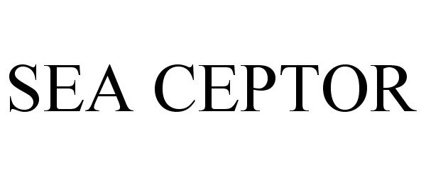 Trademark Logo SEA CEPTOR