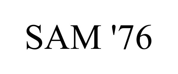 Trademark Logo SAM '76