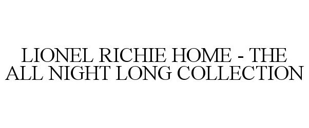  LIONEL RICHIE HOME - THE ALL NIGHT LONG COLLECTION