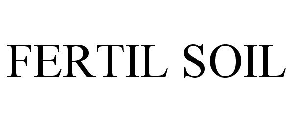 Trademark Logo FERTIL SOIL