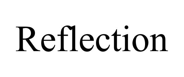 Trademark Logo REFLECTION