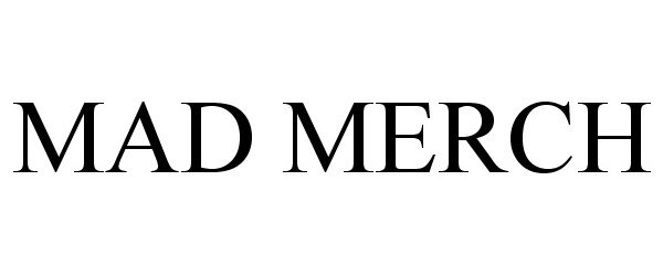 Trademark Logo MAD MERCH