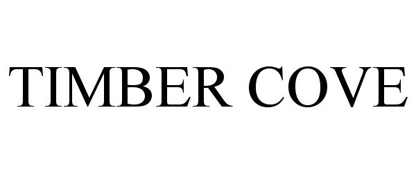 Trademark Logo TIMBER COVE