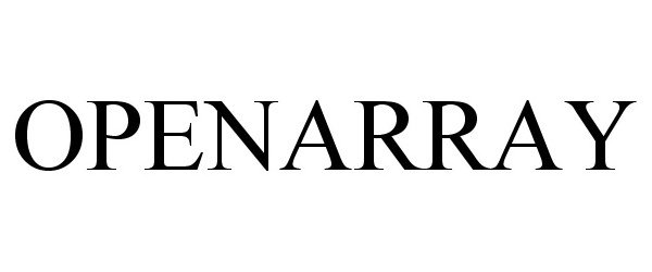 Trademark Logo OPENARRAY