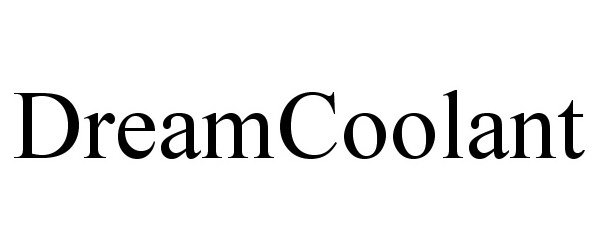 Trademark Logo DREAMCOOLANT
