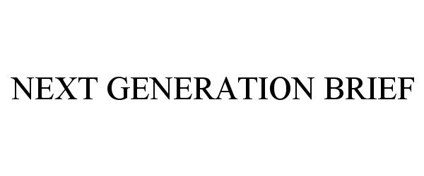Trademark Logo NEXT GENERATION BRIEF