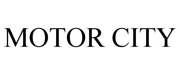 Trademark Logo MOTOR CITY