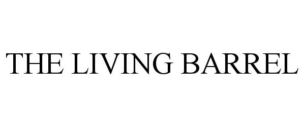  THE LIVING BARREL