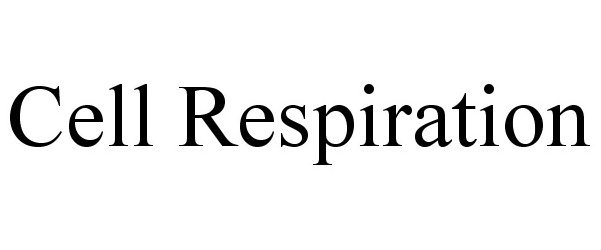 Trademark Logo CELL RESPIRATION