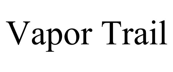 Trademark Logo VAPOR TRAIL