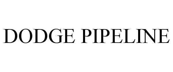  DODGE PIPELINE