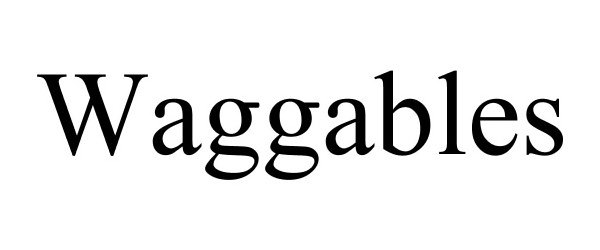 Trademark Logo WAGGABLES