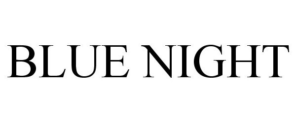 Trademark Logo BLUE NIGHT