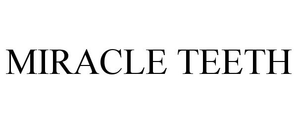 Trademark Logo MIRACLE TEETH