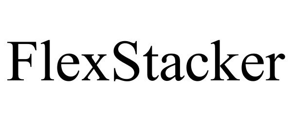 Trademark Logo FLEXSTACKER