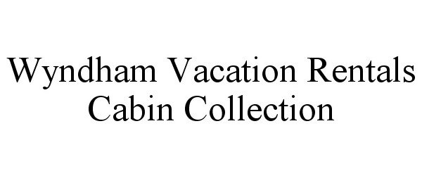  WYNDHAM VACATION RENTALS CABIN COLLECTION