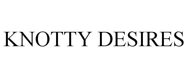 Trademark Logo KNOTTY DESIRES