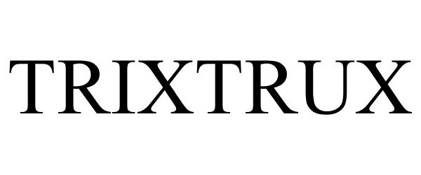 Trademark Logo TRIXTRUX