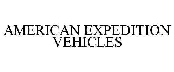  AMERICAN EXPEDITION VEHICLES