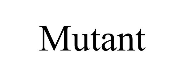 MUTANT