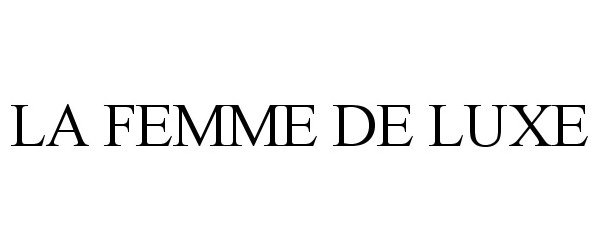 Trademark Logo LA FEMME DE LUXE