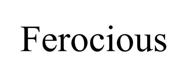 Trademark Logo FEROCIOUS