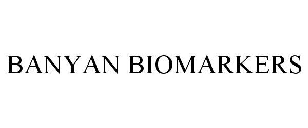 Trademark Logo BANYAN BIOMARKERS