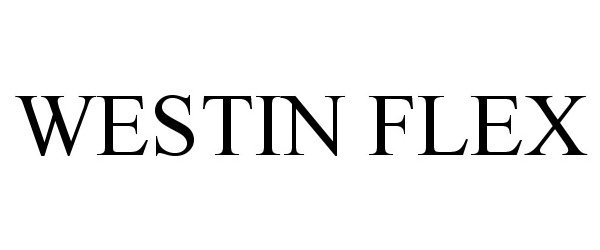 Trademark Logo WESTIN FLEX