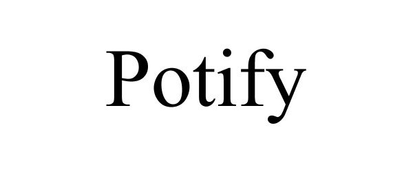 Trademark Logo POTIFY