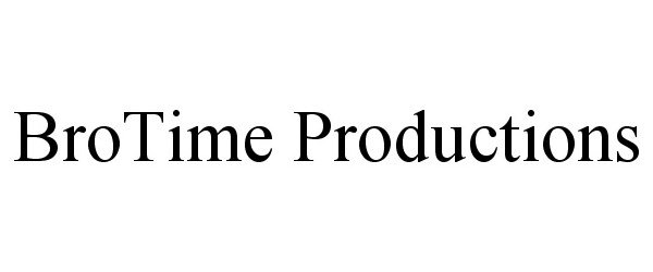  BROTIME PRODUCTIONS