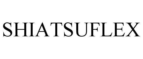 Trademark Logo SHIATSUFLEX