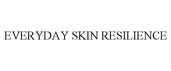  EVERYDAY SKIN RESILIENCE
