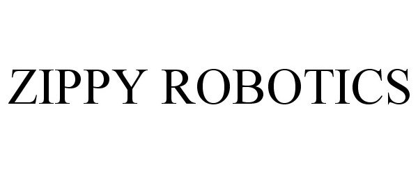 Trademark Logo ZIPPY ROBOTICS