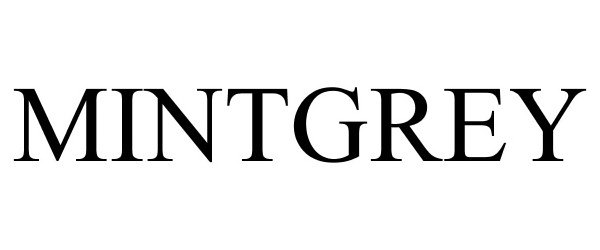 Trademark Logo MINTGREY