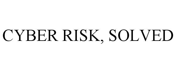 Trademark Logo CYBER RISK, SOLVED