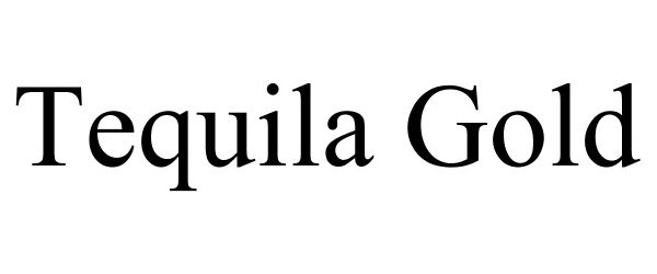 Trademark Logo TEQUILA GOLD