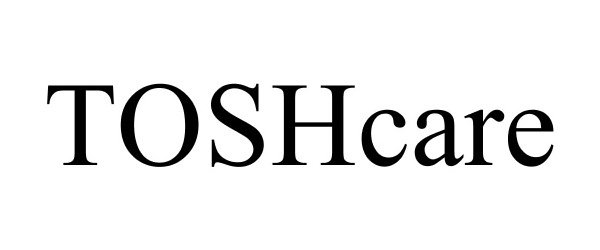 Trademark Logo TOSHCARE