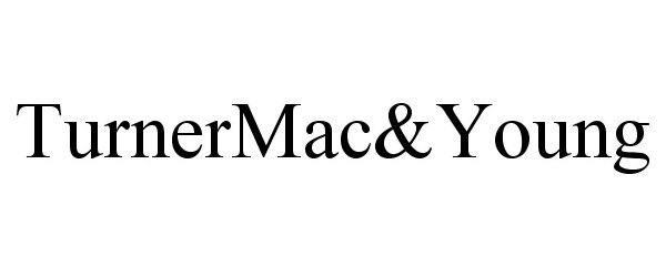  TURNERMAC&amp;YOUNG