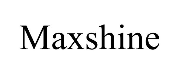 MAXSHINE - Maxshine Detailing LLC Trademark Registration