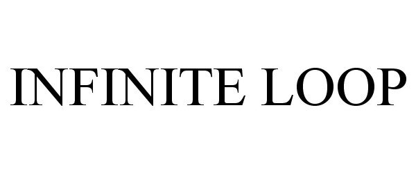 Trademark Logo INFINITE LOOP