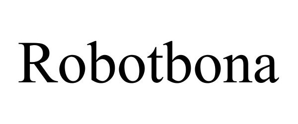Trademark Logo ROBOTBONA
