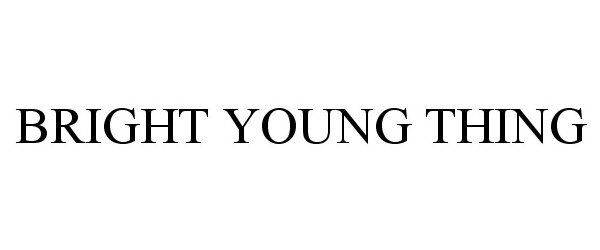 Trademark Logo BRIGHT YOUNG THING