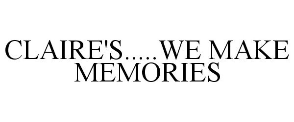  CLAIRE'S WE MAKE MEMORIES