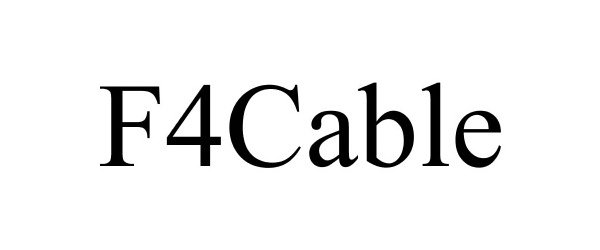 Trademark Logo F4CABLE