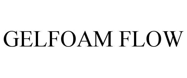 Trademark Logo GELFOAM FLOW