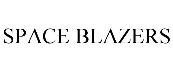 Trademark Logo SPACE BLAZERS