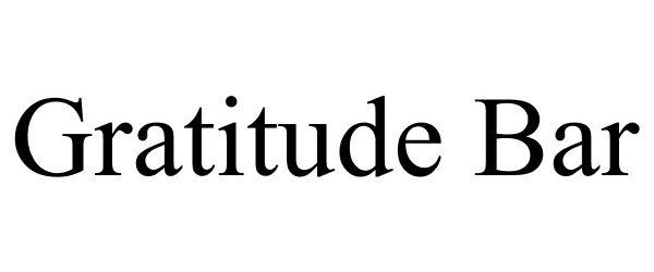 Trademark Logo GRATITUDE BAR