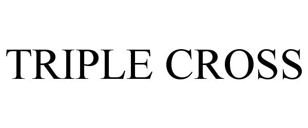 Trademark Logo TRIPLE CROSS