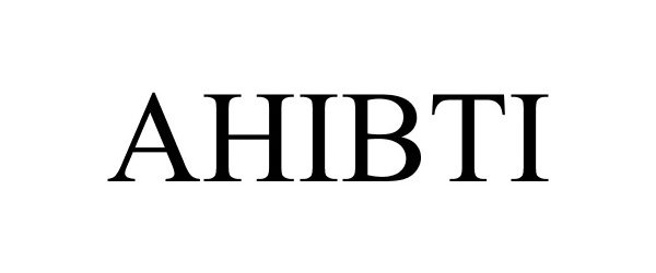 Trademark Logo AHIBTI